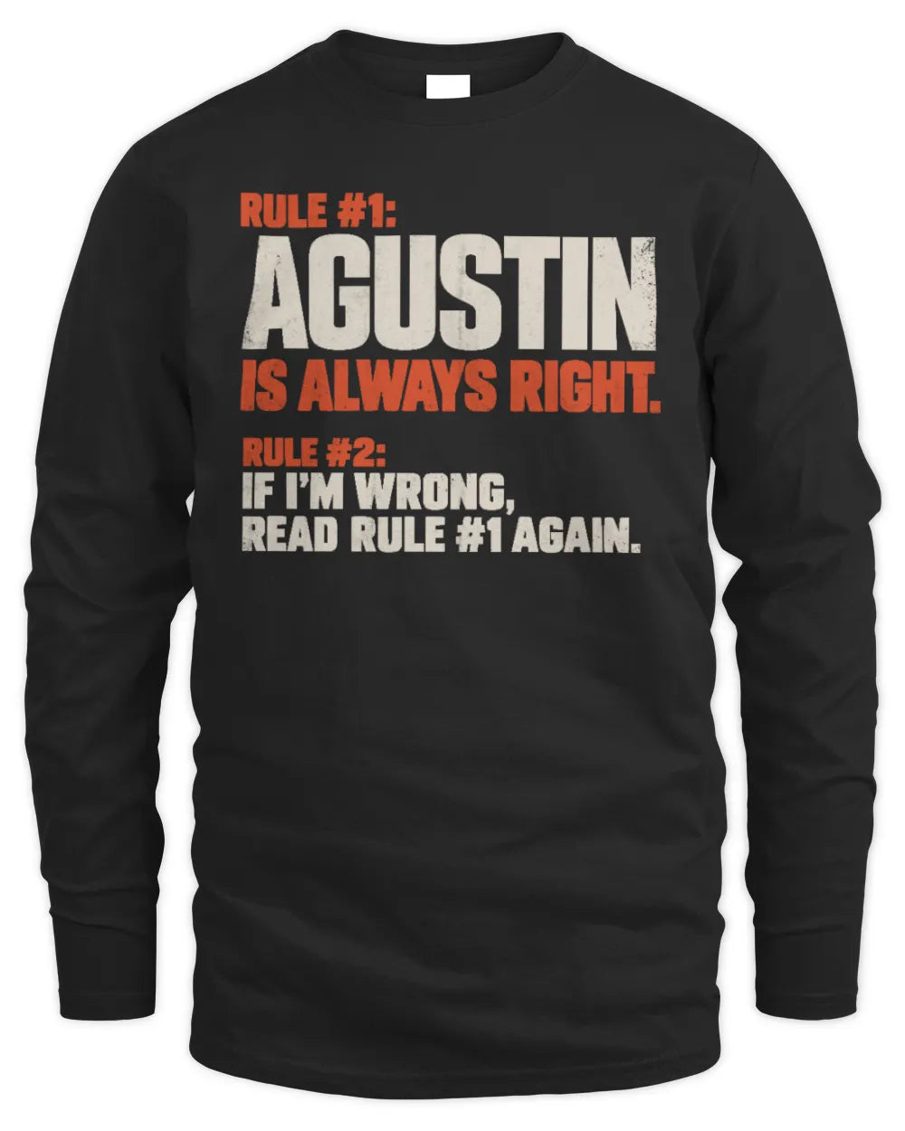 AGUSTIN NP1-H006 - Always Right Personalized Name T-Shirt – Funny Custom Name Shirt - Men's Long Sleeved T-Shirt - Black