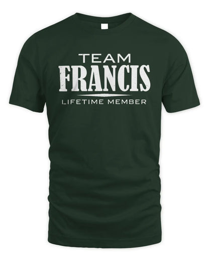 FRANCIS BL62-K4-128 - Personalized “Team NAME Lifetime Member” - Unisex Standard T-Shirt - Forest Green