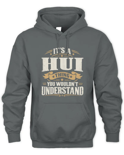 HUI P08 TH51 - Personalized “It’s a/an [NAME] Thing – You Wouldn’t Understand” Shirt - Unisex Hoodie - Charcoal