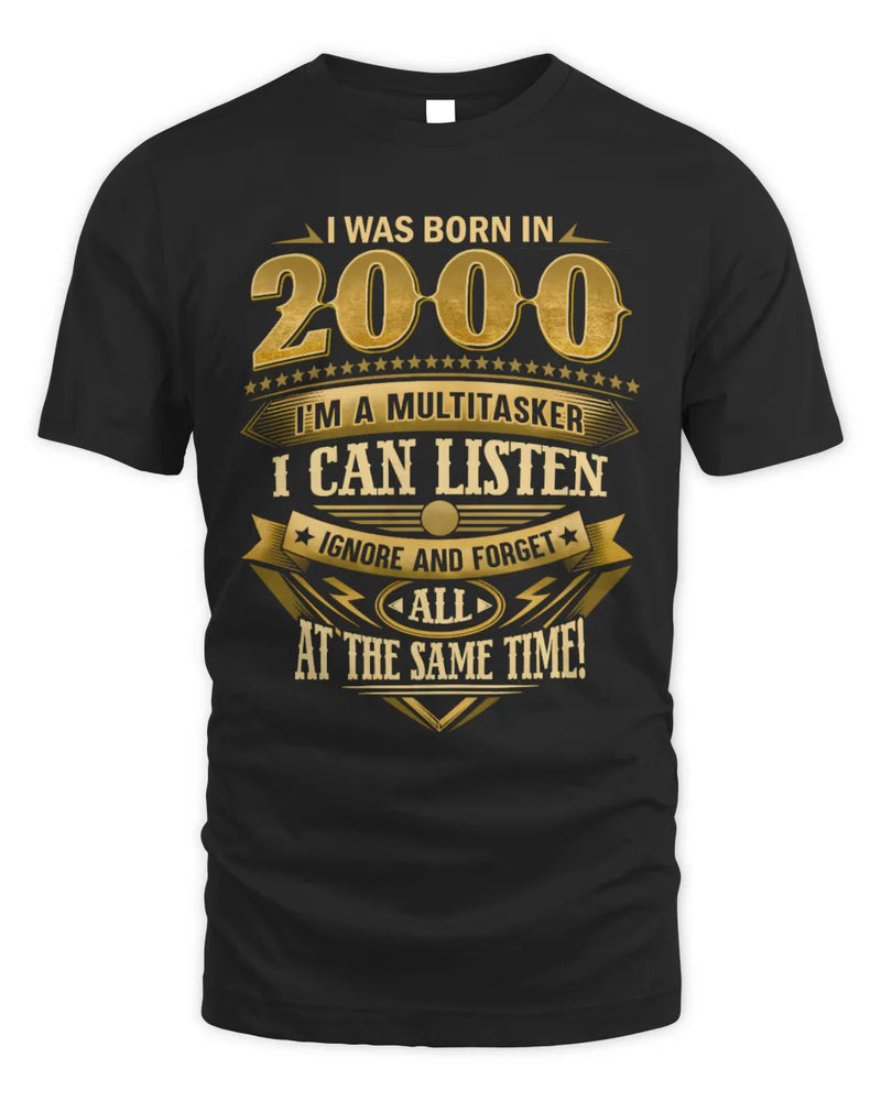 2000 HH89-K2 – Funny Birth Year Multitasker Quote T-Shirt - Unisex Standard T-Shirt - Black