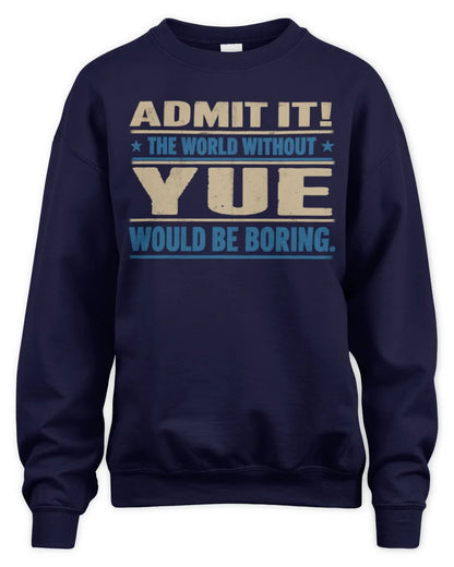 YUE TP68-K2-968 – Personalized Funny Quote Apparel “The World Without NAME Would Be Boring” - Unisex Sweatshirt - Navy