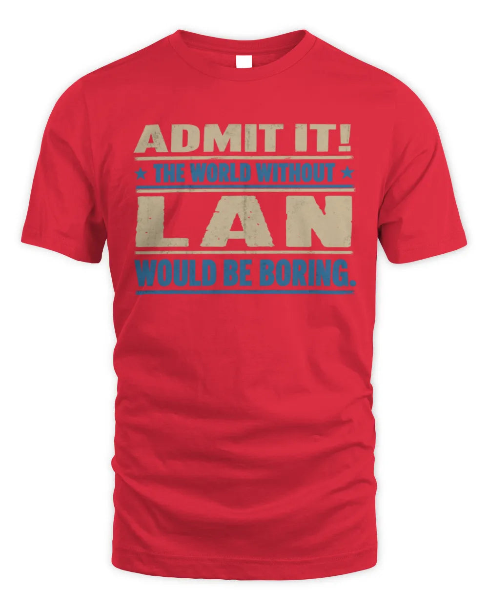 LAN TP68-K2-968 – Personalized Funny Quote Apparel “The World Without NAME Would Be Boring” - Unisex Standard T-Shirt - Red