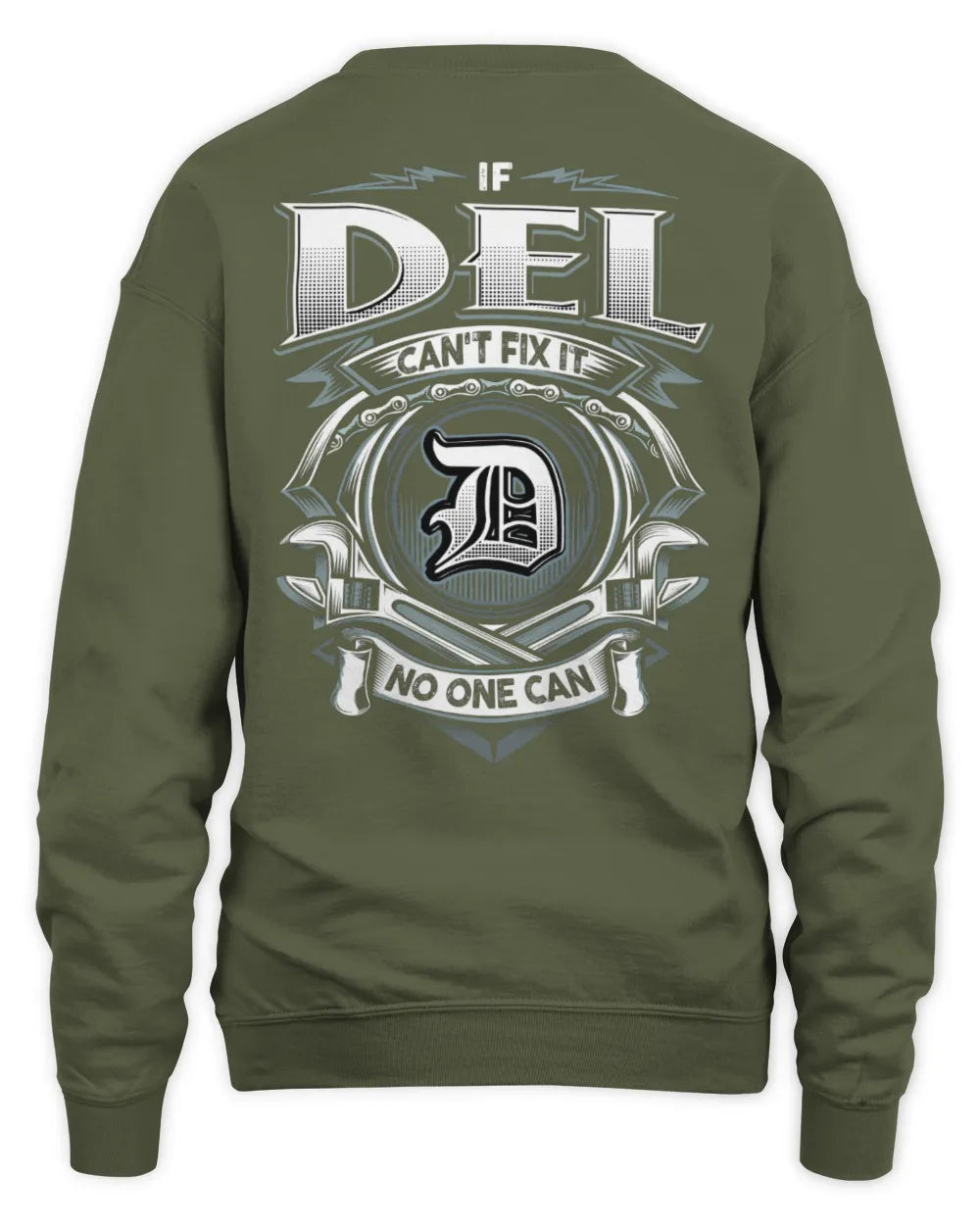 DEL AP81-K4-626 - Personalized Ahmed Quote Apparel “If Ahmed Can't Fix It, No One Can” - Unisex Sweatshirt - Military Green