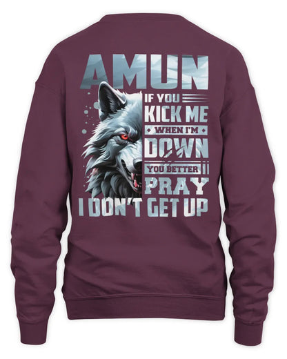 AMUN AP62-K4-666 - Personalized Fierce Wolf Quote Apparel “If You Kick Me When I’m Down, You Better Pray I Don’t Get Up” - Unisex Sweatshirt - Maroon