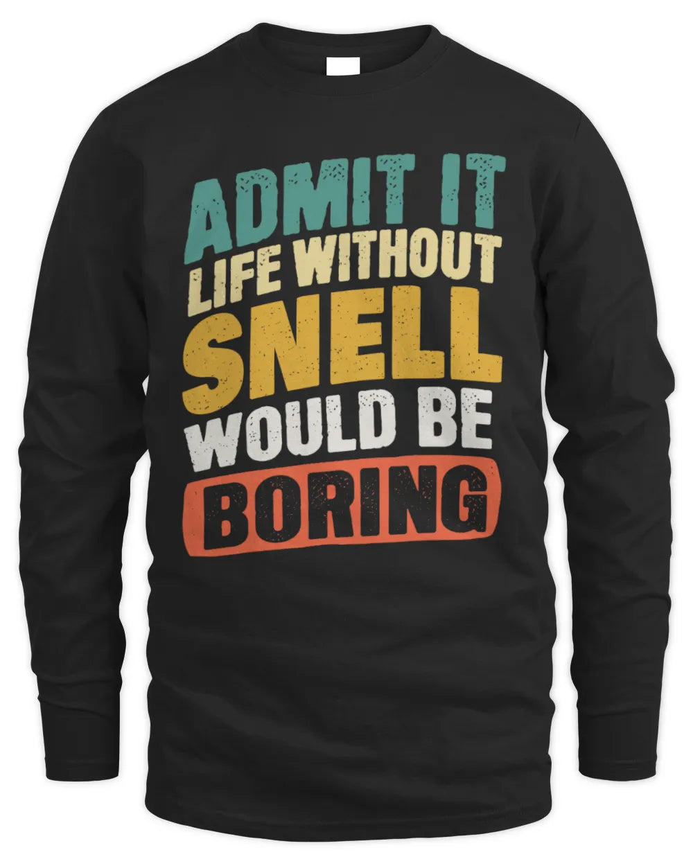 SNELL TP88-K4-229
Personalized Funny Quote Apparel “Life Without NAME Would Be Boring” - Men's Long Sleeved T-Shirt - Black