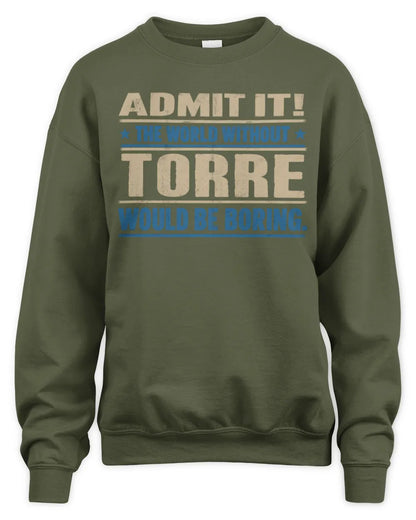 TORRE TP68-K2-968 – Personalized Funny Quote Apparel “The World Without NAME Would Be Boring” - Unisex Sweatshirt - Military Green