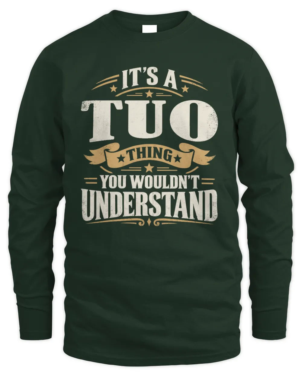 TUO P08 TH51 - Personalized “It’s a/an [NAME] Thing – You Wouldn’t Understand” Shirt - Men's Long Sleeved T-Shirt - Forest Green