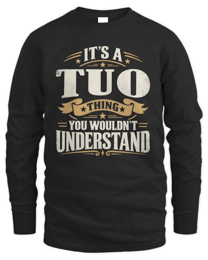 TUO P08 TH51 - Personalized “It’s a/an [NAME] Thing – You Wouldn’t Understand” Shirt - Men's Long Sleeved T-Shirt - Black
