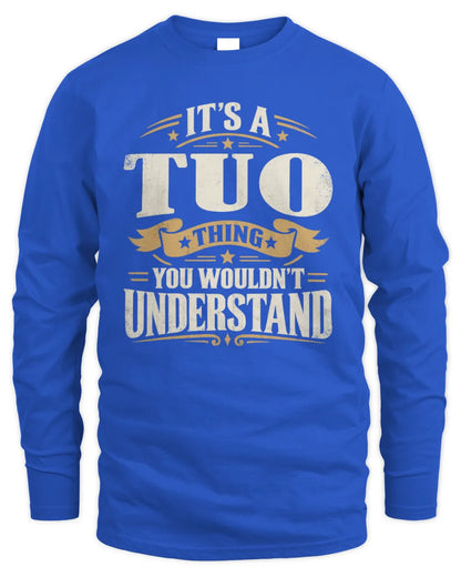 TUO P08 TH51 - Personalized “It’s a/an [NAME] Thing – You Wouldn’t Understand” Shirt - Men's Long Sleeved T-Shirt - Royal
