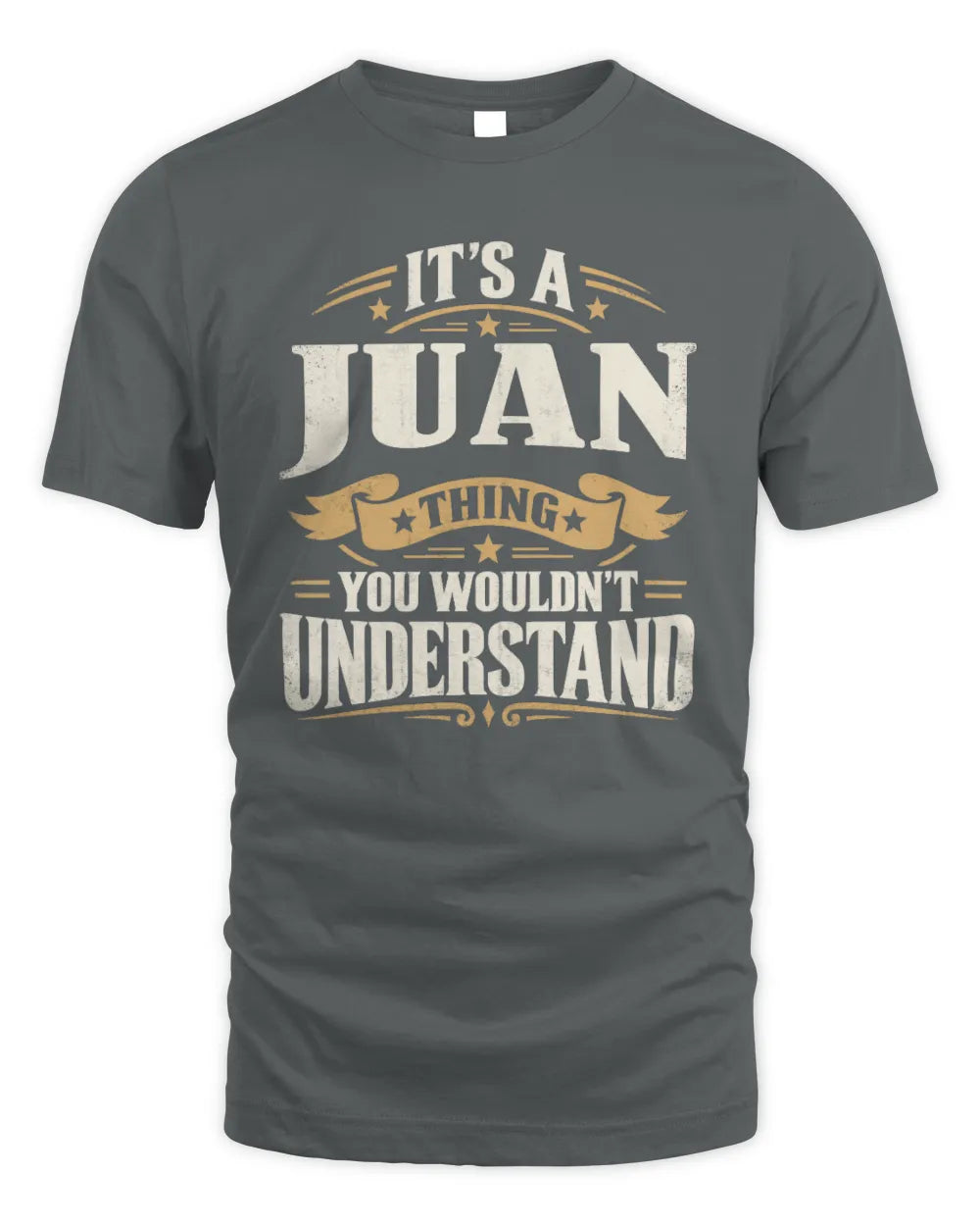 JUAN P08 TH51 - Personalized “It’s a/an [NAME] Thing – You Wouldn’t Understand” Shirt - Unisex Standard T-Shirt - Charcoal