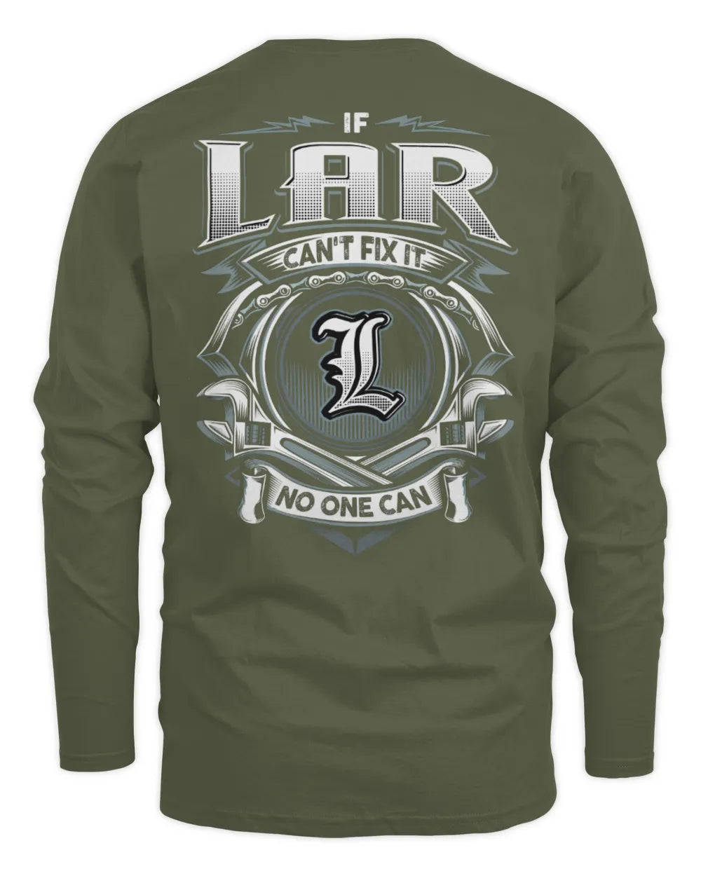 LAR AP81-K4-626 - Personalized Ahmed Quote Apparel “If Ahmed Can't Fix It, No One Can” - Men's Long Sleeved T-Shirt - Military Green
