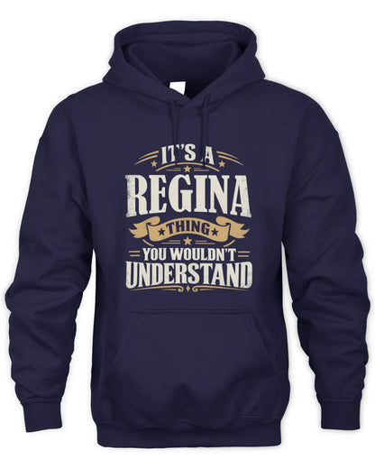 REGINA P08 TH51 - Personalized “It’s a/an [NAME] Thing – You Wouldn’t Understand” Shirt - Unisex Hoodie - Navy