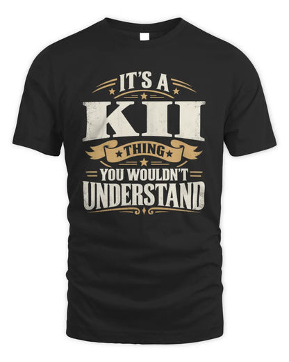 KII P08 TH51 - Personalized “It’s a/an [NAME] Thing – You Wouldn’t Understand” Shirt - Unisex Standard T-Shirt - Black