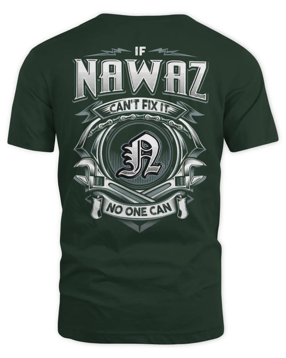 NAWAZ AP81-K4-626 - Personalized Ahmed Quote Apparel “If Ahmed Can't Fix It, No One Can” - Unisex Standard T-Shirt - Forest Green