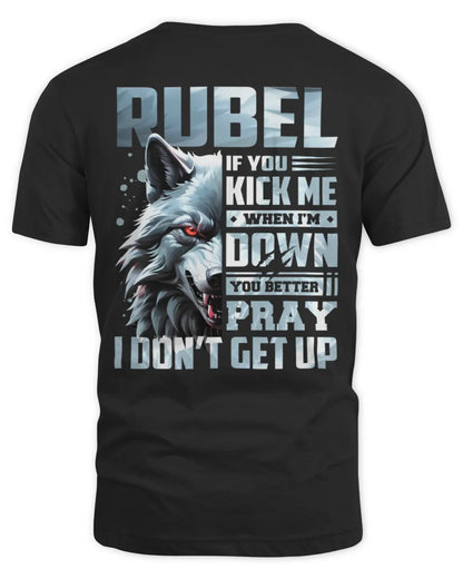 RUBEL AP62-K4-666 - Personalized Fierce Wolf Quote Apparel “If You Kick Me When I’m Down, You Better Pray I Don’t Get Up” - Unisex Standard T-Shirt - Black