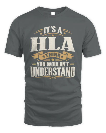 HLA P08 TH51 - Personalized “It’s a/an [NAME] Thing – You Wouldn’t Understand” Shirt - Unisex Standard T-Shirt - Charcoal