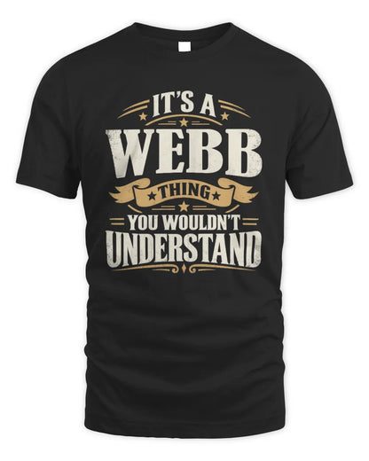WEBB P08 TH51 - Personalized “It’s a/an [NAME] Thing – You Wouldn’t Understand” Shirt - Unisex Standard T-Shirt - Black