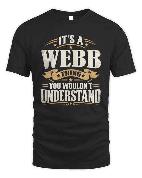 WEBB P08 TH51 - Personalized “It’s a/an [NAME] Thing – You Wouldn’t Understand” Shirt - Unisex Standard T-Shirt - Black