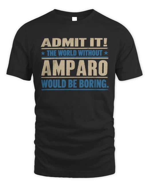 AMPARO TP68-K2-968 – Personalized Funny Quote Apparel “The World Without NAME Would Be Boring”