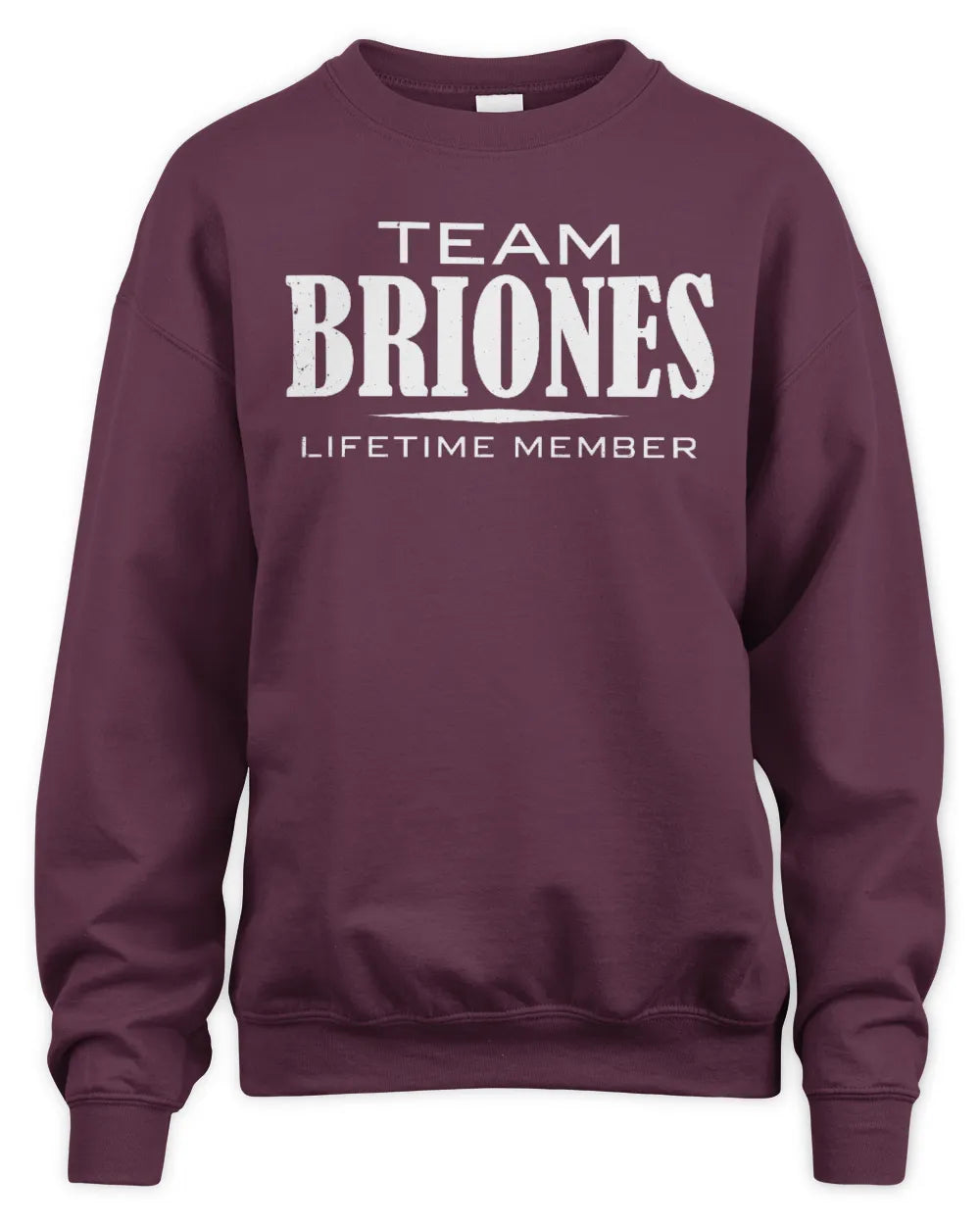 BRIONES BL62-K4-128 - Personalized “Team NAME Lifetime Member” - Unisex Sweatshirt - Maroon