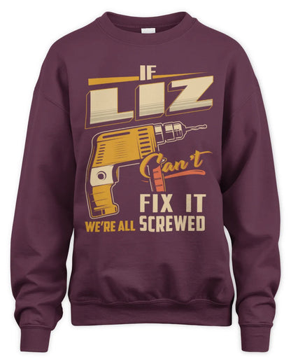 LIZ TP22-K4-228 - Personalized Handyman T-Shirt “If AARON Can’t Fix It, We’re All Screwed” - Unisex Sweatshirt - Maroon