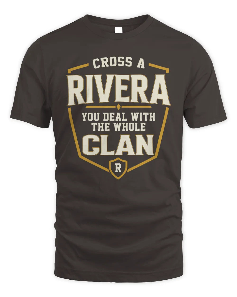 RIVERA NT1-K008 Cross A/An NAME, You Deal With the Whole Clan | Personalized Vintage T-Shirt - Unisex Standard T-Shirt - Dark Chocolate