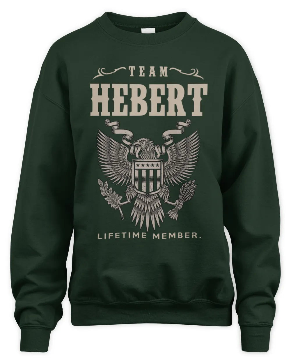 HEBERT TP06-K82 – Personalized Classic Style Apparel “Team NAME Lifetime Member” - Unisex Sweatshirt - Forest Green