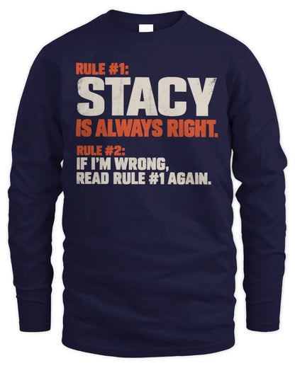 STACY NP1-H006 
Always Right Personalized Name T-Shirt – Funny Custom Name Shirt - Men's Long Sleeved T-Shirt - Navy
