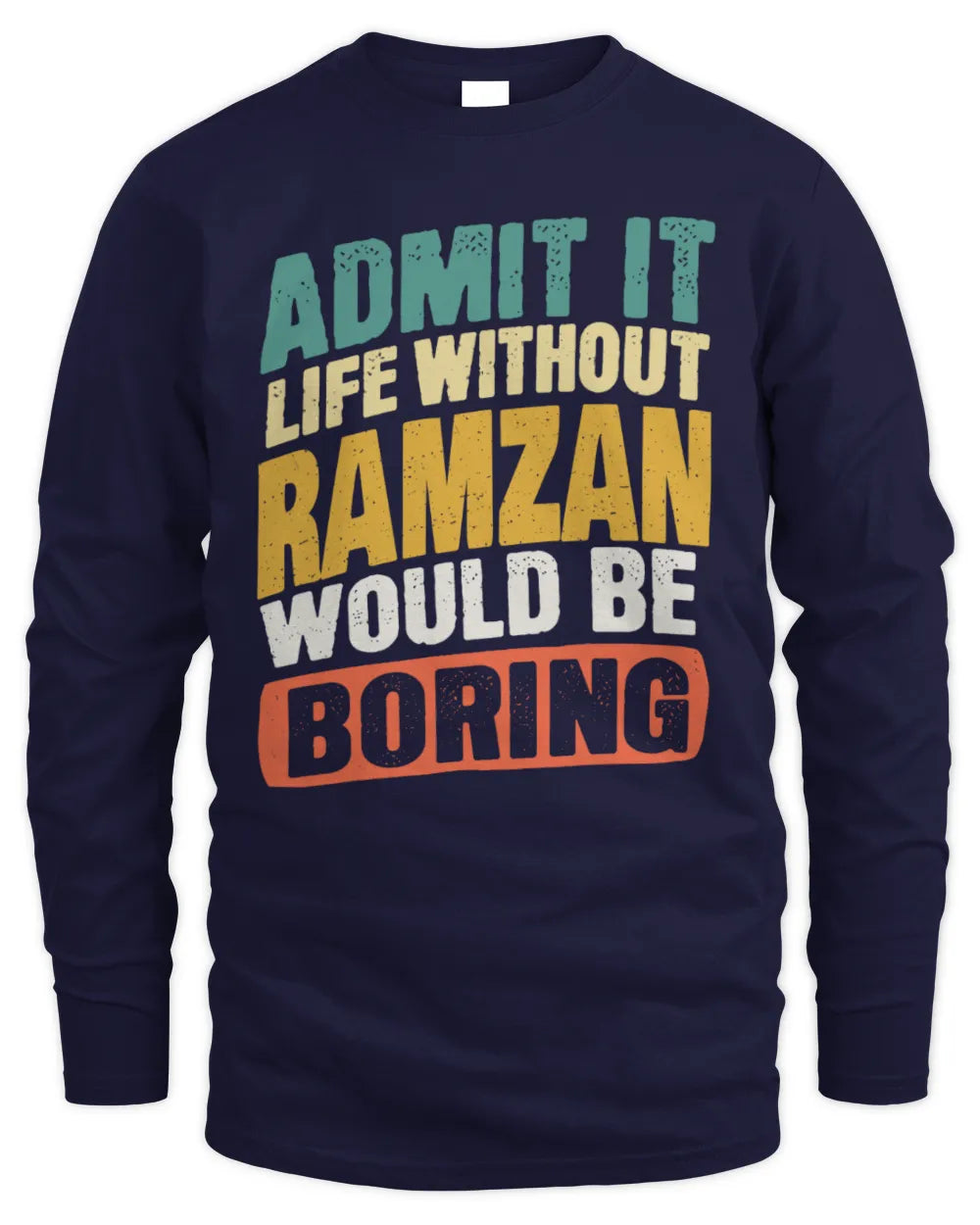 RAMZAN TP88-K4-229
Personalized Funny Quote Apparel “Life Without NAME Would Be Boring” - Men's Long Sleeved T-Shirt - Navy
