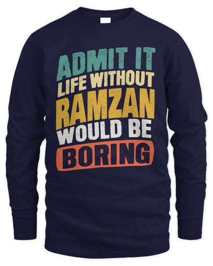 RAMZAN TP88-K4-229
Personalized Funny Quote Apparel “Life Without NAME Would Be Boring” - Men's Long Sleeved T-Shirt - Navy