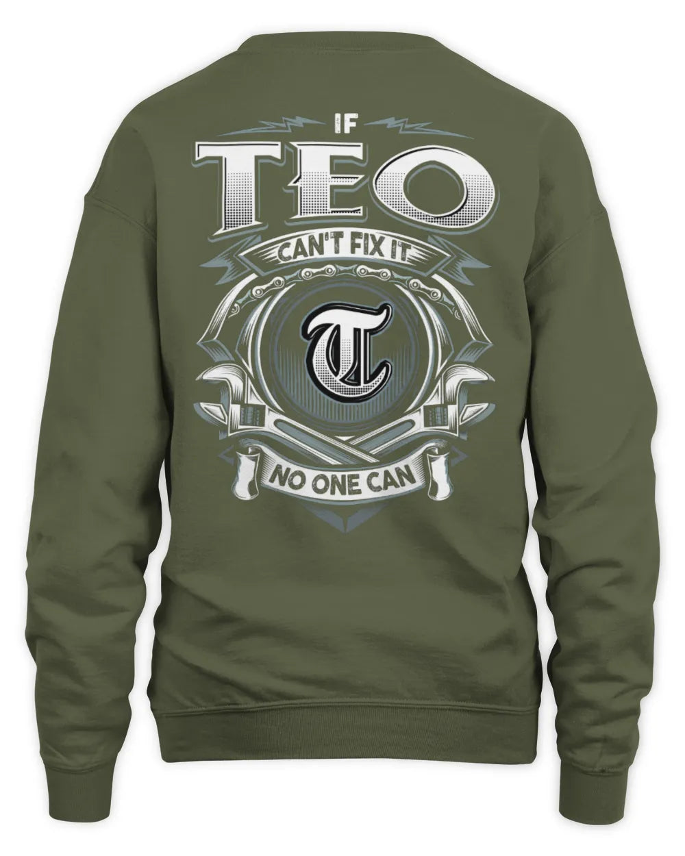 TEO AP81-K4-626 - Personalized Ahmed Quote Apparel “If Ahmed Can't Fix It, No One Can” - Unisex Sweatshirt - Military Green