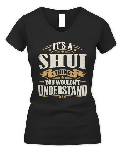 SHUI P08 TH51 - Personalized “It’s a/an [NAME] Thing – You Wouldn’t Understand” Shirt - Women's V-Neck T-Shirt - Black
