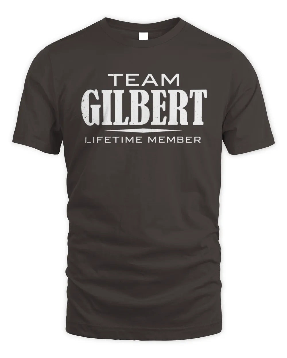 GILBERT BL62-K4-128 - Personalized “Team NAME Lifetime Member” - Unisex Standard T-Shirt - Dark Chocolate