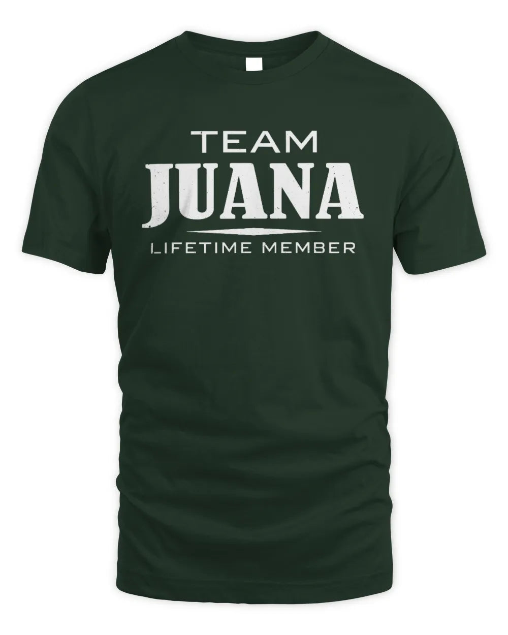 JUANA BL62-K4-128 - Personalized “Team NAME Lifetime Member” - Unisex Standard T-Shirt - Forest Green