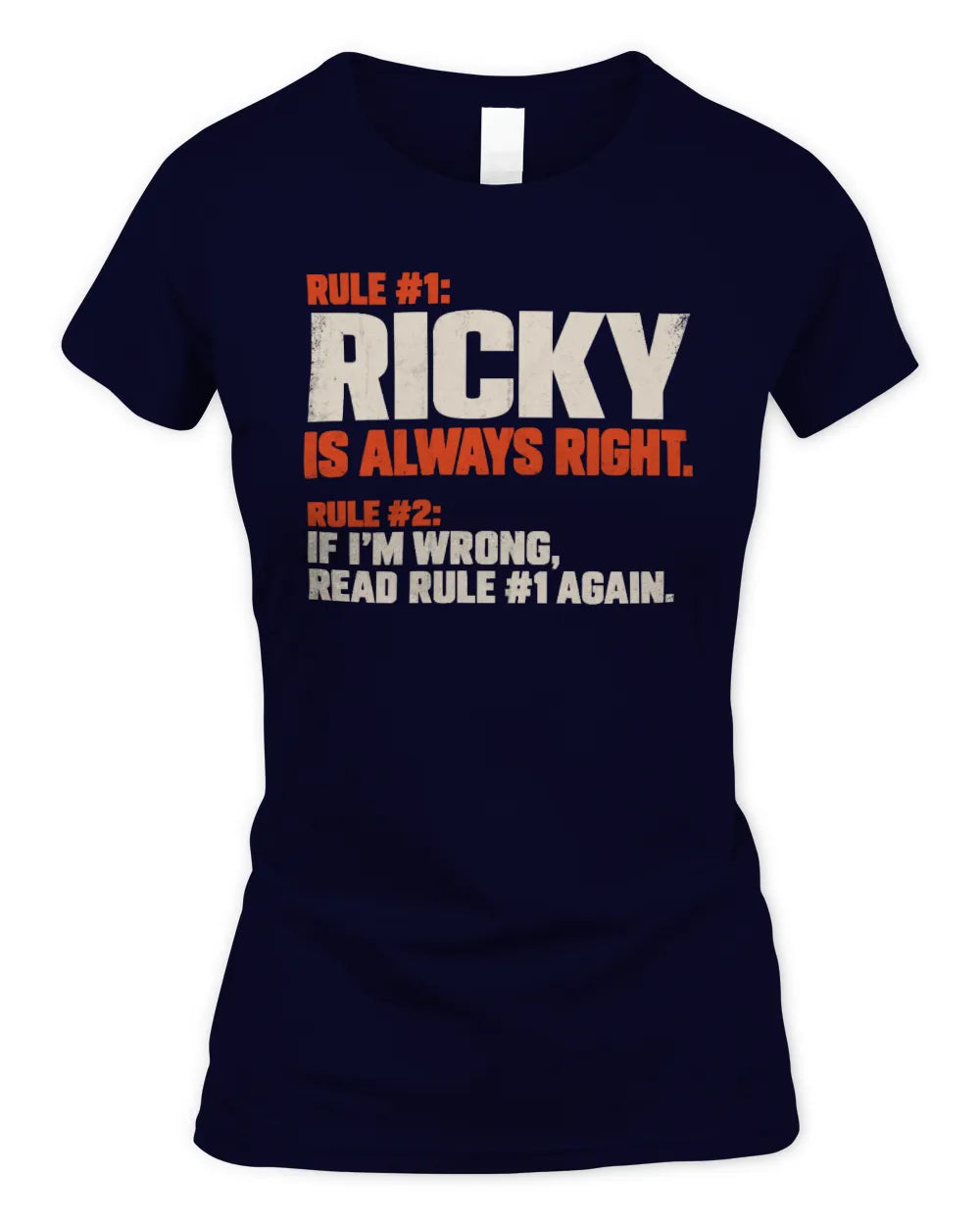 RICKY NP1-H006 - Always Right Personalized Name T-Shirt – Funny Custom Name Shirt - Women's Standard T-Shirt - Navy