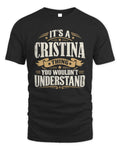 CRISTINA P08 TH51 - Personalized “It’s a/an [NAME] Thing – You Wouldn’t Understand” Shirt - Unisex Standard T-Shirt - Black