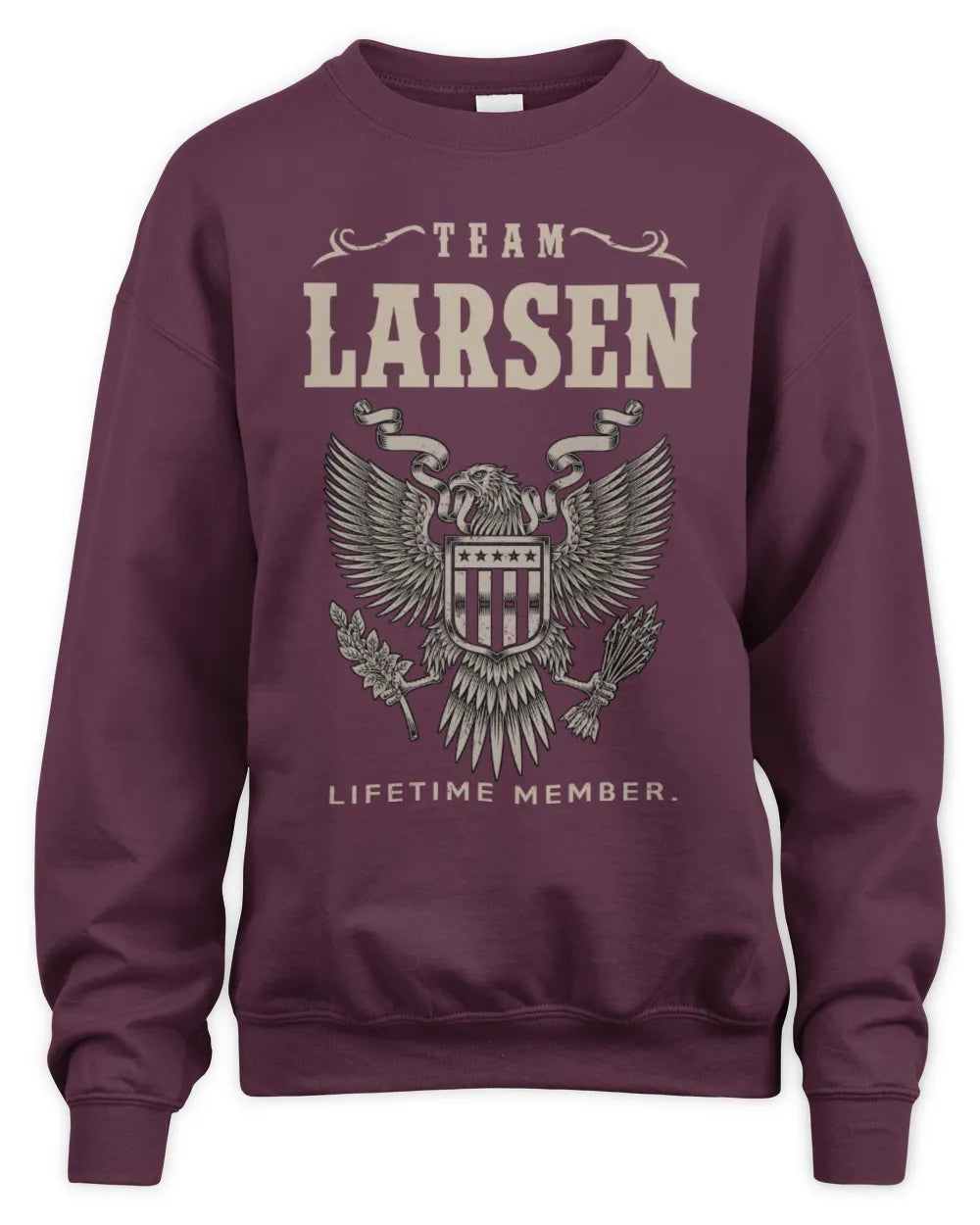 LARSEN TP06-K82 – Personalized Classic Style Apparel “Team NAME Lifetime Member” - Unisex Sweatshirt - Maroon