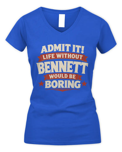 BENNETT P4 KT003 Personalized Funny Quote Apparel “Life Without NAME Would Be Boring” - Women's V-Neck T-Shirt - Royal