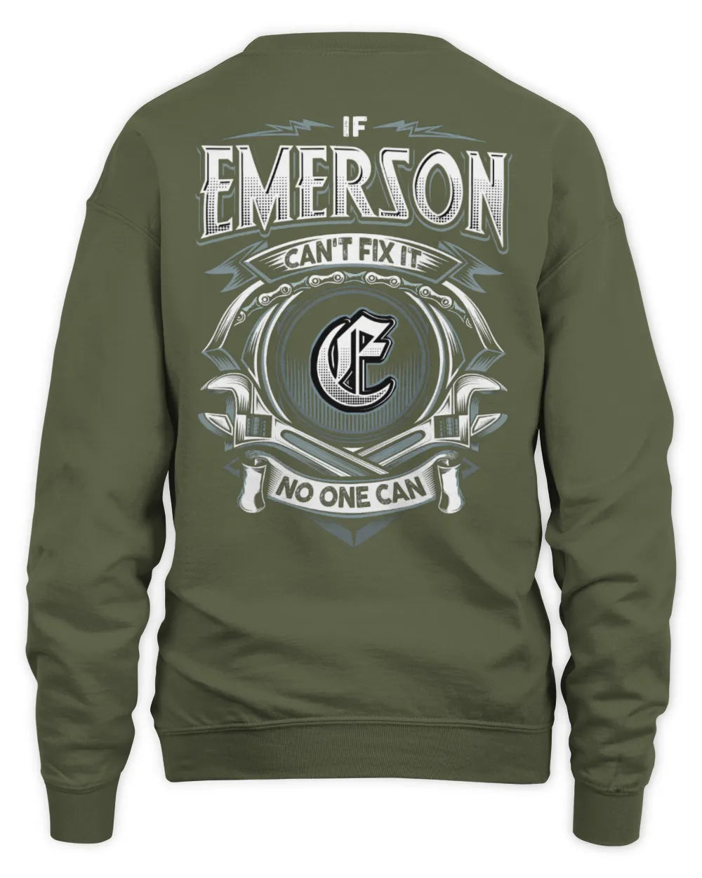 EMERSON AP81-K4-626 - Personalized Ahmed Quote Apparel “If Ahmed Can't Fix It, No One Can” - Unisex Sweatshirt - Military Green