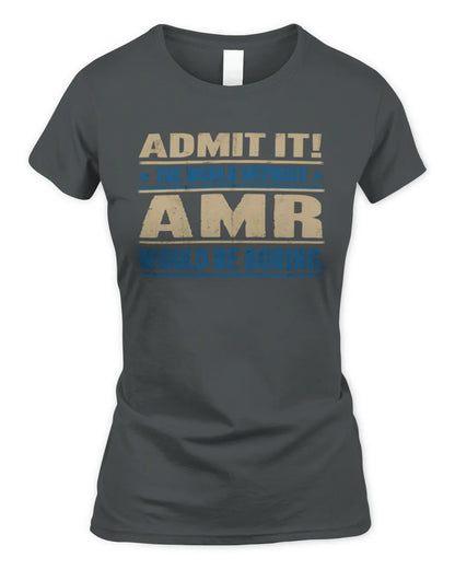 AMR TP68-K2-968 – Personalized Funny Quote Apparel “The World Without NAME Would Be Boring” - Women's Standard T-Shirt - Charcoal