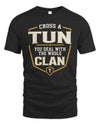 TUN NT1-K008 Cross A/An NAME, You Deal With the Whole Clan | Personalized Vintage T-Shirt