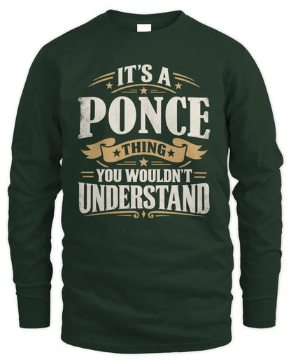 PONCE P08 TH51 - Personalized “It’s a/an [NAME] Thing – You Wouldn’t Understand” Shirt - Men's Long Sleeved T-Shirt - Forest Green