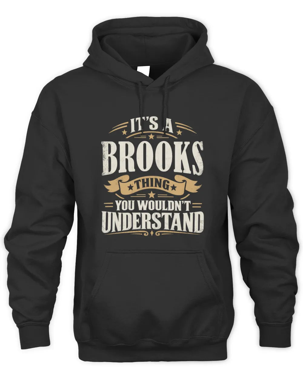 BROOKS P08 TH51 - Personalized “It’s a/an [NAME] Thing – You Wouldn’t Understand” Shirt - Unisex Hoodie - Black