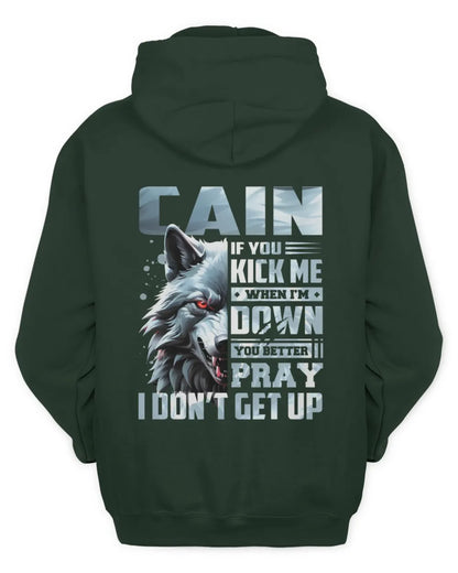 CAIN AP62-K4-666 - Personalized Fierce Wolf Quote Apparel “If You Kick Me When I’m Down, You Better Pray I Don’t Get Up” - Unisex Hoodie - Forest Green