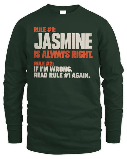 JASMINE NP1-H006 - Always Right Personalized Name T-Shirt – Funny Custom Name Shirt - Men's Long Sleeved T-Shirt - Forest Green