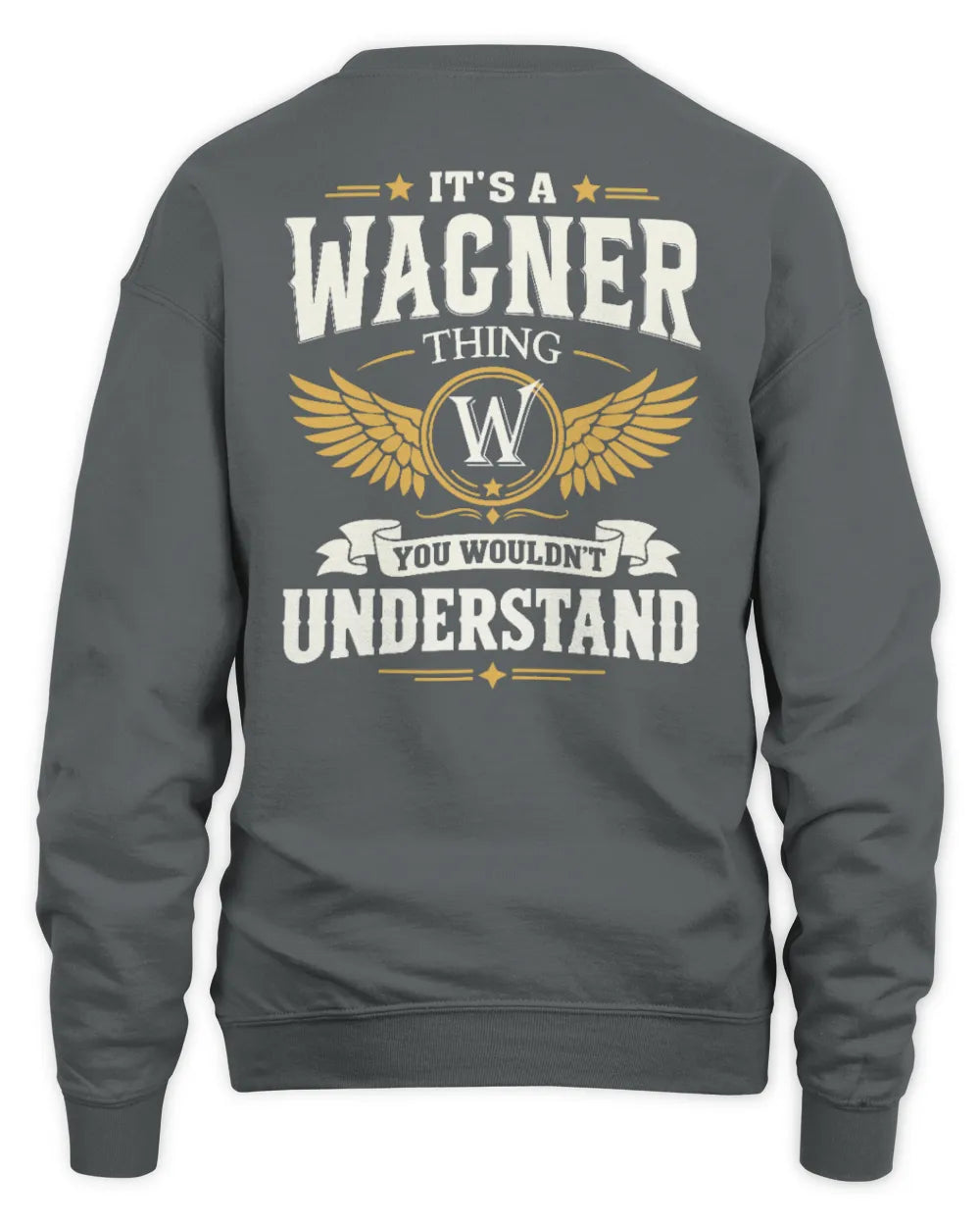 WAGNER KT06-M008 It’s a [NAME] Thing – You Wouldn’t Understand | Personalized Vintage T-Shirt - Unisex Sweatshirt - Charcoal