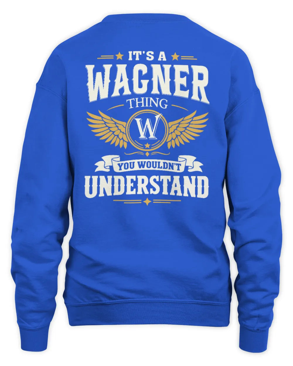 WAGNER KT06-M008 It’s a [NAME] Thing – You Wouldn’t Understand | Personalized Vintage T-Shirt - Unisex Sweatshirt - Royal