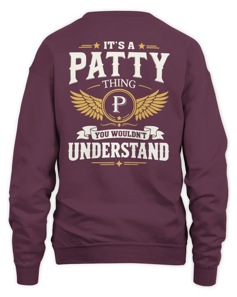 PATTY KT06-M008 It’s a [NAME] Thing – You Wouldn’t Understand | Personalized Vintage T-Shirt - Unisex Sweatshirt - Maroon