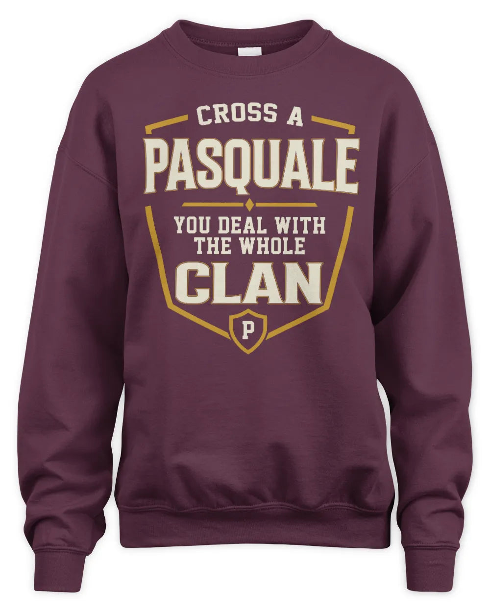 SOFIA NT1-K008 Cross A/An NAME, You Deal With the Whole Clan | Personalized Vintage T-Shirt - Unisex Sweatshirt - Maroon