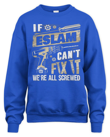 ESLAM TX03 P02 - Personalized Handyman Mechanic Shirt “If NAME Can’t Fix It, We’re All Screwed” - Unisex Sweatshirt - Royal
